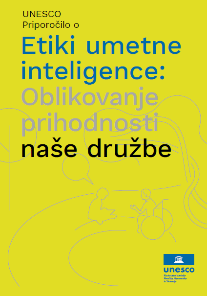 UNESCO izdal Priporočilo o etiki umetne inteligence – Oblikovanje prihodnosti naše družbe (2024)